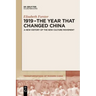 1919 - The Year That Changed China: A New History of the New Culture Movement