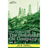 The History of the Standard Oil Company, Vol. II (in Two Volumes)