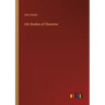 Life Studies of Character