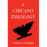A Chicano Theology