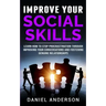 Improve Your Social Skills: Learn How to Stop Procrastination through Improving Your Conversations and Fostering Genuine Relationships
