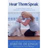 Hear Them Speak: A Twelve-Week Course in Telepathic Animal Communication