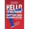 Hello $FirstName - Norwegian Case Studies: Profiting from Personalization in Norway
