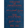 Theater of Operations: The Gulf Wars 1991-2011