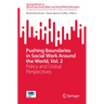 Pushing Boundaries in Social Work Around the World, Vol. 2: Policy and Global Perspectives