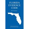 Florida Evidence Code; 2017 Edition