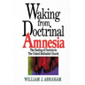Waking from Doctrinal Amnesia: The Healing of Doctrine in the United Methodist Church