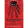 The Exodus & Beyond: Book II of UNLOCKING the DREAM VISION
