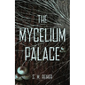 The Mycelium Palace