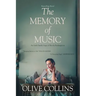 The Memory of Music: One Irish family - One hundred turbulent years: 1916 to 2016