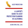 A Lawyer's Guide to Asset Protection Planning in California