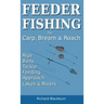 Feeder Fishing for Carp Bream and Roach