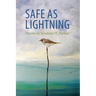 Safe as Lightning: Poems