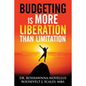 Budgeting Is More Liberation Than Limitation