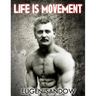 Life is Movement: The Physical Reconstruction and Regeneration of the People (A Diseaseless World)