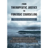From Therapeutic Justice to Forensic Counseling