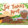 Joy Takes Root