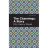 The Channings: A Story