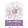 Chance Encounters: A Bioethics for a Damaged Planet