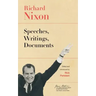 Richard Nixon: Speeches, Writings, Documents