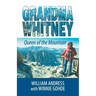 Grandma Whitney: Queen of the Mountain
