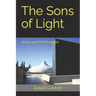 The Sons of Light: Jesus and the Essenes