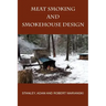 Meat Smoking And Smokehouse Design