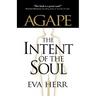 Agape, the Intent of the Soul