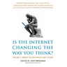 Is the Internet Changing the Way You Think?: The Net's Impact on Our Minds and Future