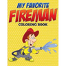 My Favorite Fireman Coloring Book