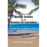 All of the Words Spoken by the Women of the Bible