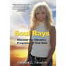 Soul Rays: Discover the Vibratory Frequency of Your Soul