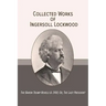 Collected Works of Ingersoll Lockwood: The Baron Trump Novels & 1900; Or, The Last President