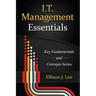 IT Management Essentials: Crucial Principles and Skills