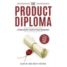 The Product Diploma: Breaking Into Product Management Out of College