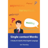 Single-context Words: A Study of a Quirk of the English Language
