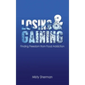 Losing and Gaining: Finding Freedom from Food Addiction
