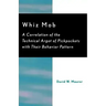 Whiz Mob: A Correlation of the Technical Argot of Pickpockets with Their Behavior Pattern