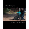 A guide to choosing and training your own service dog