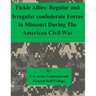 Fickle Allies: Regular and Irregular confederate Forces in Missouri During The American Civil War