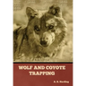 Wolf and Coyote Trapping