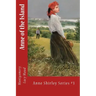 Anne of the Island: Anne Shirley Series #3
