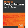Hands-On Design Patterns with Java