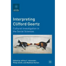 Interpreting Clifford Geertz: Cultural Investigation in the Social Sciences