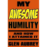 My Awesome Humility and How I Attained It