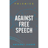 Against Free Speech