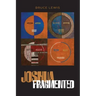 Joshua Fragmented