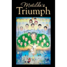 Matilda's Triumph: A Memoir