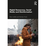 Digital Democracy, Social Media and Disinformation