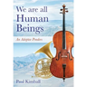 We Are All Human Beings: An Adoptee Ponders